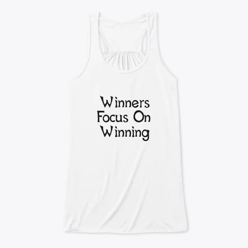 WINNERS FOCUS ON WINNING