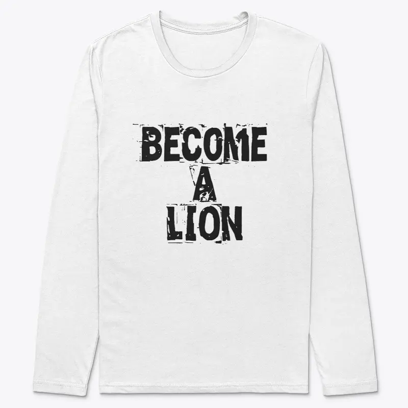 BECOME A LION