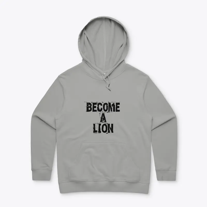 BECOME A LION