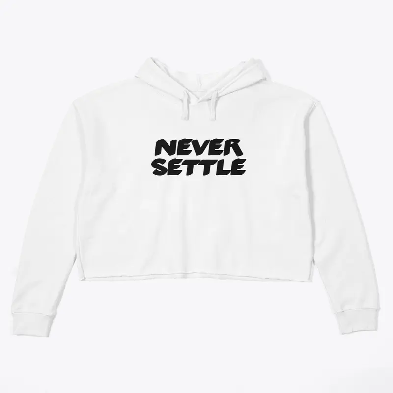 NEVER SETTLE