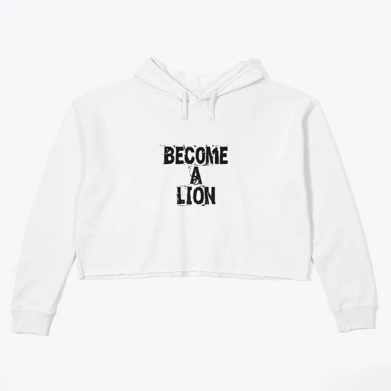 BECOME A LION