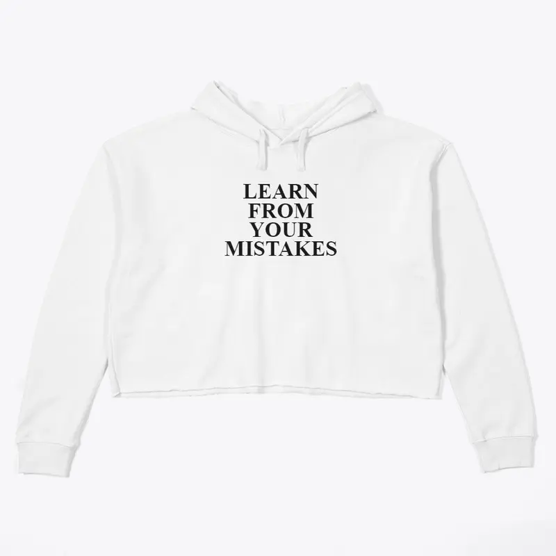 LEARN FROM YOUR MISTSAKES