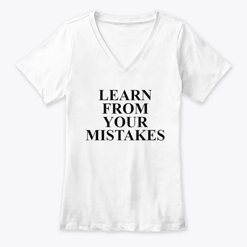 LEARN FROM YOUR MISTSAKES