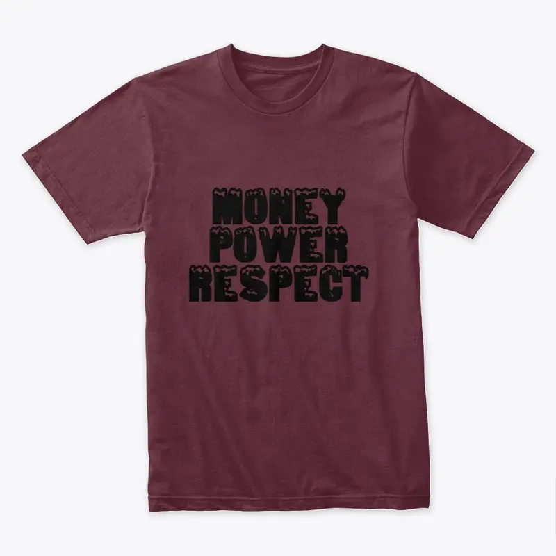 MONEY POWER RESPECT